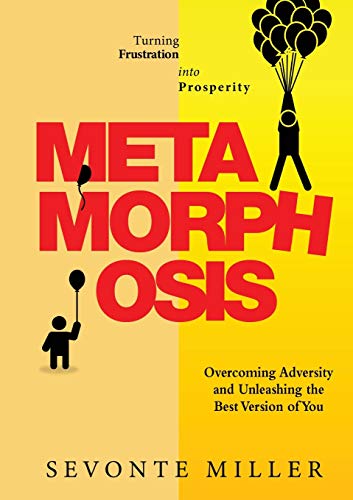 Stock image for Metamorphosis: Overcoming Adversity and Unleashing the Best Version of You for sale by SecondSale