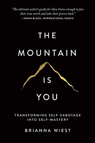 Beispielbild fr The Mountain Is You: Transforming Self-Sabotage Into Self-Mastery zum Verkauf von Books From California