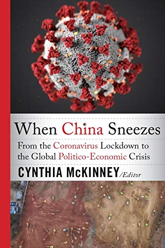 Stock image for When China Sneezes: From the Coronavirus Lockdown to the Global Politico-Economic Crisis for sale by Books From California