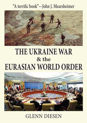 9781949762952: The Ukraine War & the Eurasian World Order
