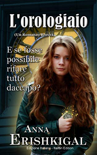 Stock image for L'orologiaio: un romanzo breve (Edizione italiana) (Italian Edition) for sale by GF Books, Inc.