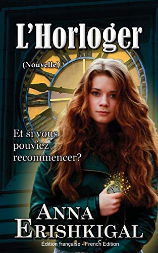 9781949763447: L’Horloger: Nouvelle (dition franaise): Nouvelle (dition franaise) (French Edition)