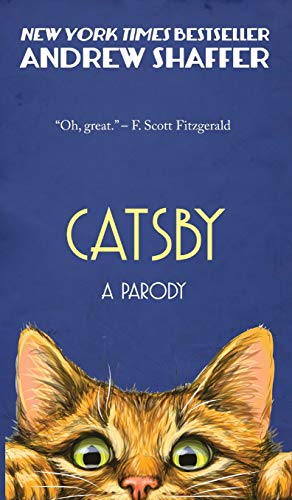 Imagen de archivo de Catsby: A Parody of F. Scott Fitzgerald's The Great Gatsby a la venta por AwesomeBooks