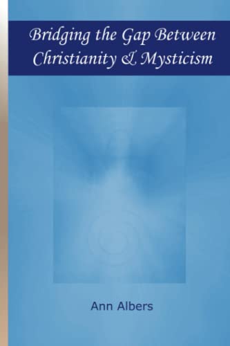 Stock image for Bridging the Gap Between Christianity and Mysticism for sale by PBShop.store US
