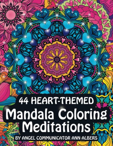 Stock image for 44 Heart-Themed Mandala Coloring Meditations: An Adult Coloring Book for Mindfulness, Relaxation, and Self-Love for sale by SecondSale