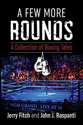 Stock image for A Few More Rounds: A Collection of Boxing Tales for sale by ThriftBooks-Dallas