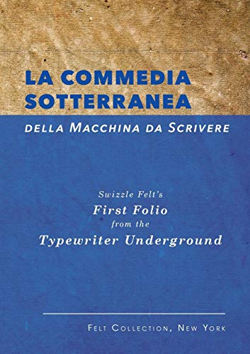 Stock image for La Commedia Sotterranea della Macchina da Scrivere for sale by Open Books
