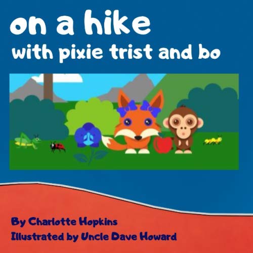 Beispielbild fr On a Hike with Pixie Trist and Bo zum Verkauf von Lucky's Textbooks