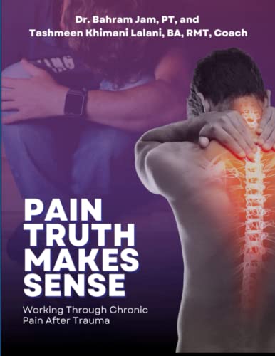 9781949802290: Pain Truth Makes Sense: Working Through Chronic Pain After Trauma