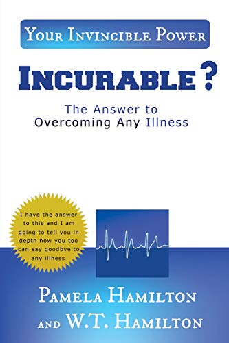 Stock image for Incurable ?: The Answer to Overcoming Any Illness for sale by SecondSale