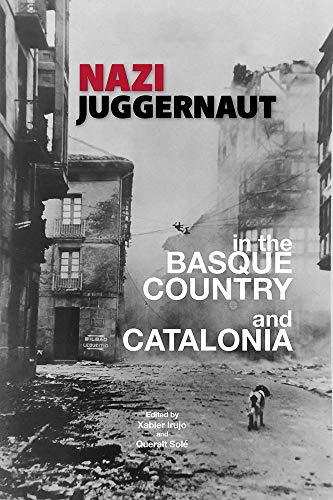 Imagen de archivo de Nazi Juggernaut in the Basque Country and Catalonia a la venta por The Enigmatic Reader