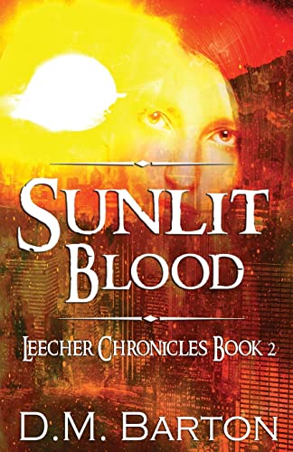 Beispielbild fr Sunlit Blood (2) (Leecher Chronicles) zum Verkauf von AwesomeBooks