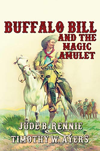 Imagen de archivo de Buffalo Bill and the Magic Amulet a la venta por -OnTimeBooks-