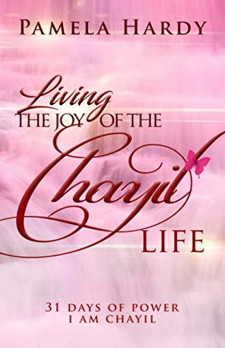 Beispielbild fr Living The Joy of The Chayil Life: 31 Days of Power - I Am Chayil zum Verkauf von Goodbookscafe