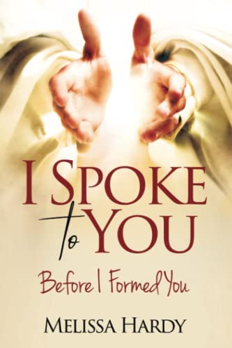 Stock image for I Spoke to You: Before I Formed You for sale by Lucky's Textbooks