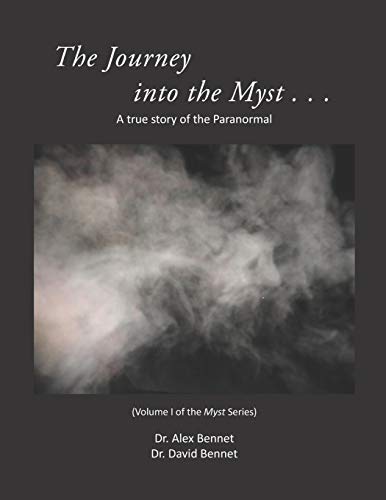 Stock image for Journey into the Myst: A true story of the Paranormal for sale by Irish Booksellers