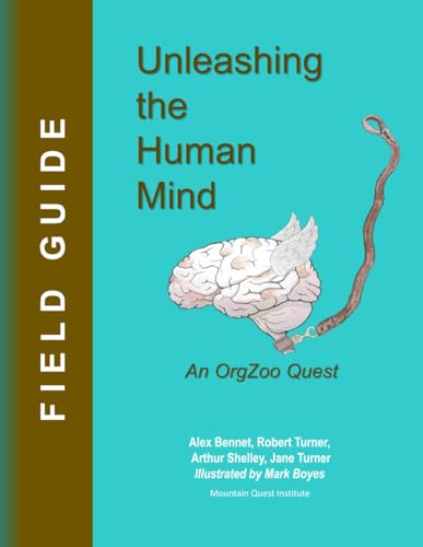 9781949829655: Unleashing the Human Mind FIELD GUIDE: An OrgZoo Quest