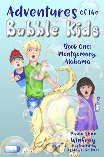 Stock image for Adventures of the Bubble Kids: Montgomery, Alabama for sale by SecondSale
