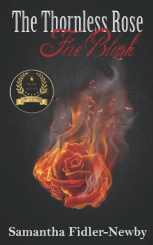 Stock image for The Thornless Rose: Fire Blush (The Thornless Rose Trilogy) for sale by SecondSale