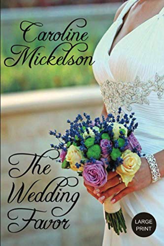 Imagen de archivo de The Wedding Favor: A Sweet Marriage of Convenience Romance (Your Invitation to Romance) a la venta por HPB-Diamond