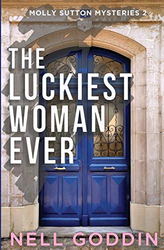 Beispielbild fr The Luckiest Woman Ever: (Molly Sutton Mysteries 2) zum Verkauf von WorldofBooks
