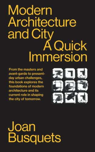 Beispielbild fr MODERN ARCHITECTURE AND CITY: A Quick Immersion (Quick Immersions) zum Verkauf von GF Books, Inc.
