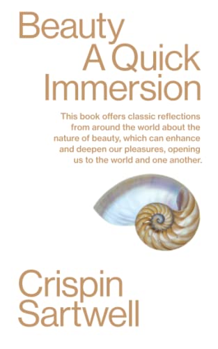 Beispielbild fr BEAUTY: A Quick Immersion (Quick Immersions) zum Verkauf von GF Books, Inc.