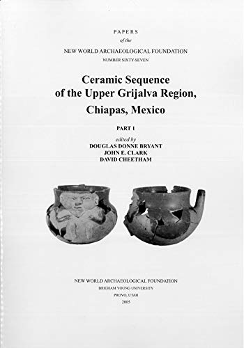 Stock image for Ceramic Sequence of the Upper Grijalva Region, Chiapas, Mexico for sale by Revaluation Books