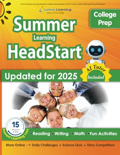 Beispielbild fr Lumos Summer Learning HeadStart, College Prep Workbook: SAT/ACT Practice, Math, Reading, Writing & Vocabulary: College Readiness Activities: Essay . HeadStart by Lumos Learning, Band 10) zum Verkauf von medimops
