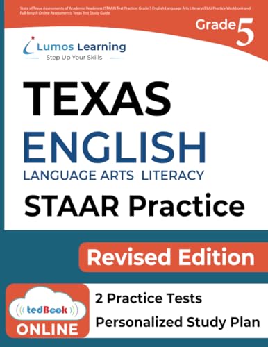 Immagine dell'editore per State of Texas Assessments of Academic Readiness (STAAR) Test Practice: Grade 5 English Language Arts Literacy (ELA) Practice Workbook and Full-length . Guide (STAAR Redesign by Lumos Learning) venduto da ThriftBooks-Dallas