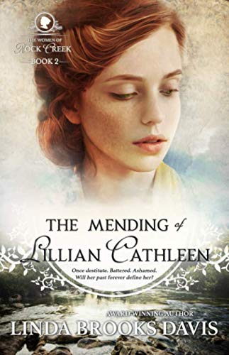 Beispielbild fr The Mending of Lillian Cathleen: The Women of Rock Creek - Book 2 zum Verkauf von Buchpark