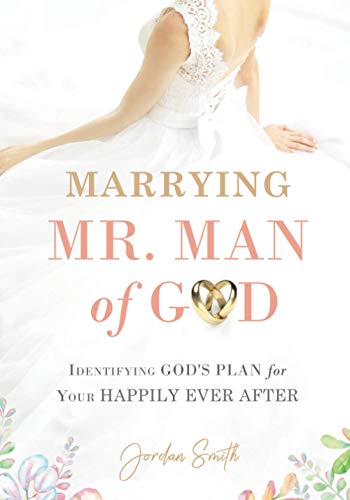 Imagen de archivo de Marrying Mr. Man of God: Identifying God's Plan for Your Happy Ever After a la venta por SecondSale