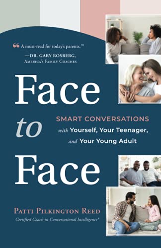 9781949856415: Face to Face: Smart Conversations with Yourself, Your Teenager, and Your Young Adult