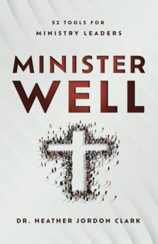 Stock image for Minister Well: 52 Tools for Ministry Leaders for sale by Books Unplugged