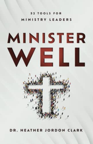 9781949856811: Minister Well: 52 Tools for Ministry Leaders