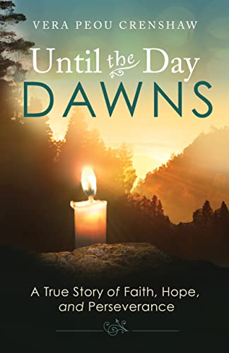 Stock image for Until the Day Dawns: A True Story of Faith, Hope, and Perseverance for sale by Books From California