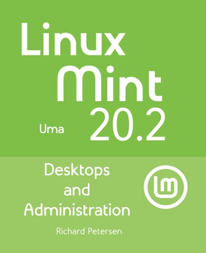 Beispielbild fr Linux Mint 20.2: Desktops and Administration zum Verkauf von HPB-Red