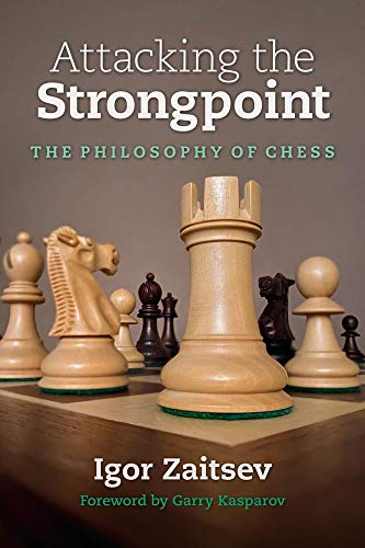 Stock image for Attacking the Strongpoint: The Philosophy of Chess for sale by ThriftBooks-Dallas