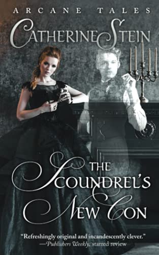 Beispielbild fr The Scoundrel's New Con: Lady Goosebury's Tales (Arcane Tales) zum Verkauf von More Than Words