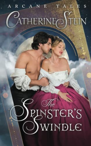 9781949862294: The Spinster's Swindle: 2 (Arcane Tales)