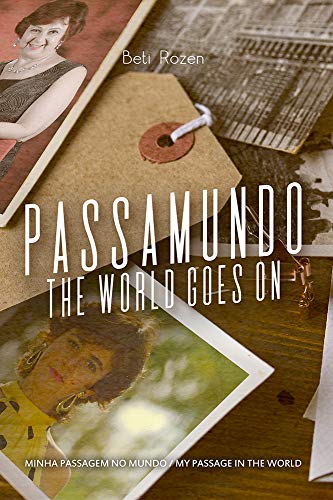 Beispielbild fr Passamundo - The World Goes On: Minha Passagem no Mundo - My Passage in the World (Portuguese Edition) zum Verkauf von Books Unplugged