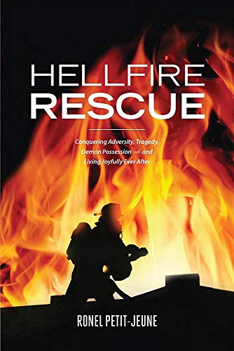 Imagen de archivo de Hellfire Rescue: Conquering Adversity, Tragedy, Demon Possession - and Living Joyfully Ever After a la venta por ThriftBooks-Atlanta