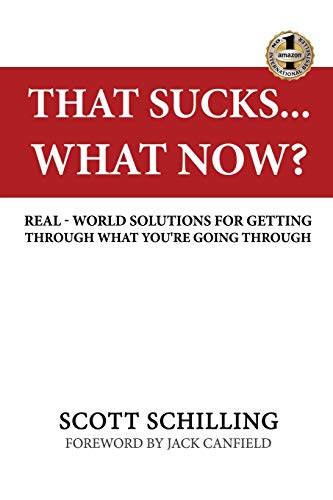 Beispielbild fr That Sucks - What Now?: Real-World Solutions for Getting Through What You're Going Through zum Verkauf von WorldofBooks