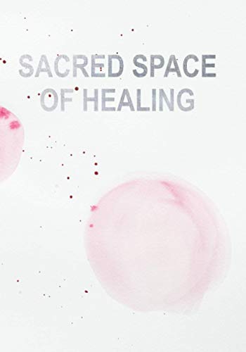 Stock image for Sacred Space Of Healing for sale by Read&Dream