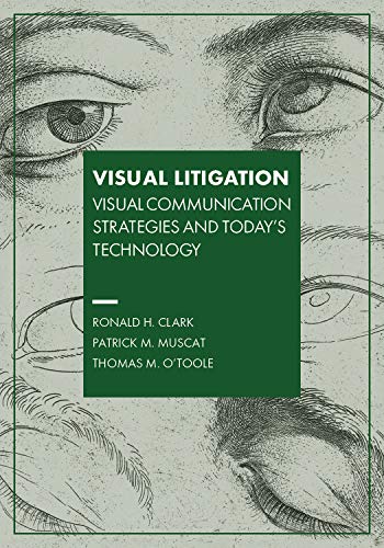 Stock image for Visual Litigation: Visual Communication Strategies and Today's Technology for sale by HPB-Red