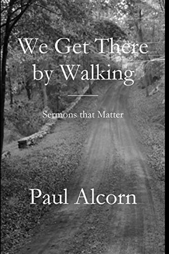 Stock image for We Get There by Walking for sale by WorldofBooks
