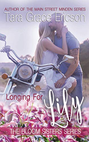 Stock image for Longing for Lily: A Christian Second-Chance Romance (The Bloom Sisters) for sale by GF Books, Inc.