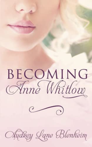 Stock image for Becoming Anne Whitlow (Bedford Series) for sale by GF Books, Inc.