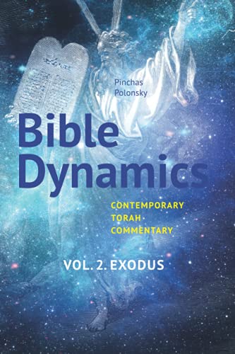 Beispielbild fr Bible Dynamics. Vol. 2 Exodus.: Contemporary Torah Commentary. Evolving Personalities and Ideas. zum Verkauf von GF Books, Inc.