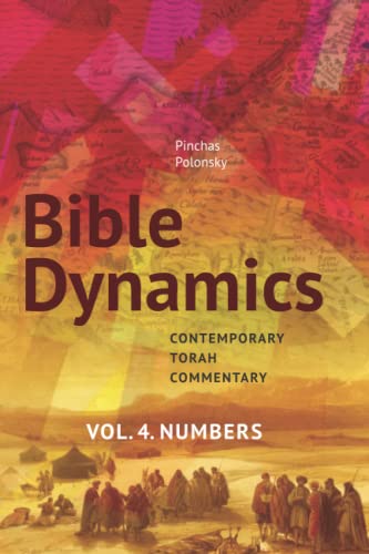 Beispielbild fr Bible Dynamics. Vol. 4. Numbers: Contemporary Torah Commentary. Evolving Personalities and Ideas. zum Verkauf von GF Books, Inc.